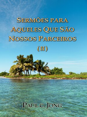 cover image of Sermões Para Aqueles Que São Nossos Parceiros ( II )